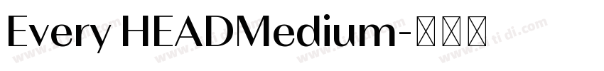 Every HEADMedium字体转换